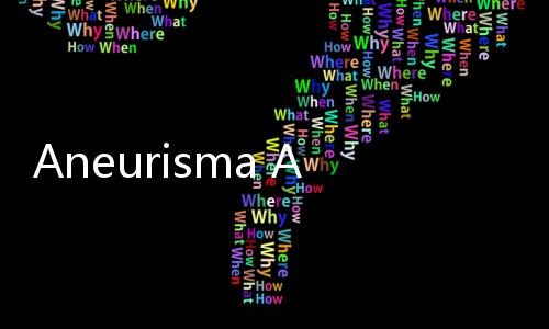 Aneurisma Aorta, Penyakit di Pembuluh Darah yang Bisa Mengancam Jiwa